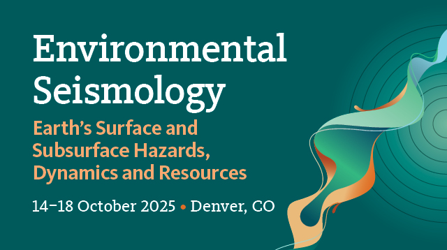 infographic: Environmental Seismology: Earth’s Surface and Subsurface Hazards, Dynamics and Resources 14–18 October 2025, Denver, CO